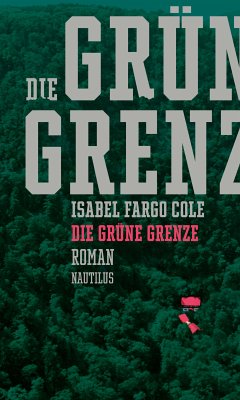 Die grüne Grenze (eBook, ePUB) - Cole, Isabel Fargo