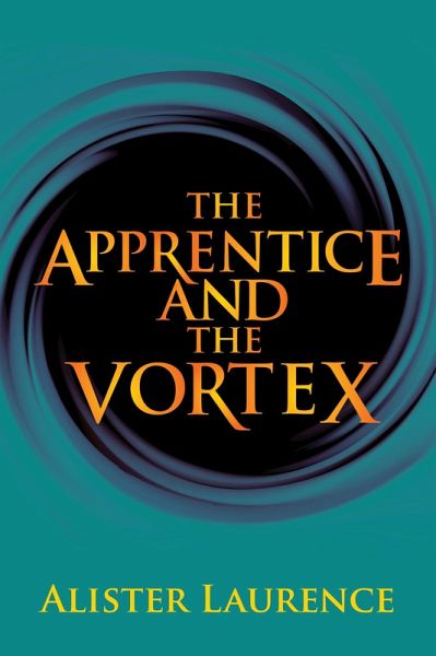 The Apprentice and the Vortex (eBook, ePUB) The Apprentice and the Vortex (eBook, ePUB)