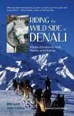 Riding the Wild Side of Denali: Alaska Adventures with Horses and Huskies (Rev. 2nd Edition) (eBook, ePUB)