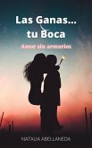 Las ganas,tu boca (lgtb) (eBook, ePUB) Las ganas,tu boca (lgtb) (eBook, ePUB)