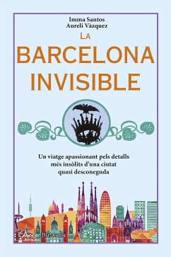 La Barcelona invisible (eBook, ePUB) - Santos, Imma; Vàzquez, Aureli