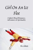 Girl on an Ice Floe - A Quick Read Romance & Spirituality! (eBook, ePUB)