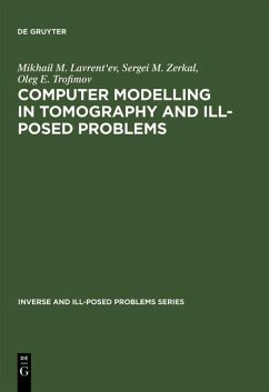 Computer Modelling in Tomography and Ill-Posed Problems (eBook, PDF) - Lavrent'Ev, Mikhail M.; Zerkal, Sergei M.; Trofimov, Oleg E.