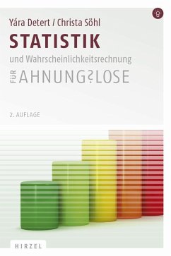 Statistik und Wahrscheinlichkeitsrechnung für Ahnungslose (eBook, PDF) - Detert, Yára; Söhl, Christa