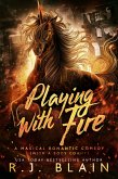 Playing with Fire (A Magical Romantic Comedy (with a body count), #1) (eBook, ePUB)