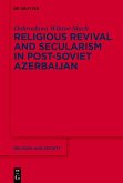 Religious Revival and Secularism in Post-Soviet Azerbaijan (eBook, ePUB)