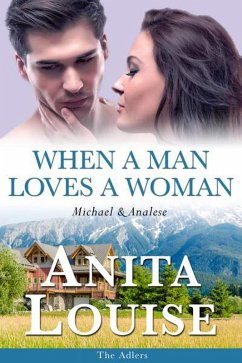 When a Man Loves a Woman (The Adlers, #3) (eBook, ePUB) - Louise, Anita