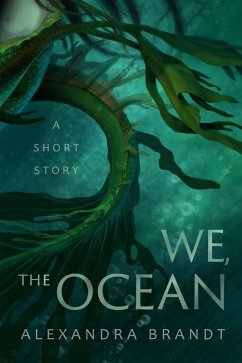 We, The Ocean (eBook, ePUB) - Brandt, Alexandra