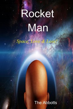 Cover Rocket Man - Space, Love & Loss! (eBook, ePUB)