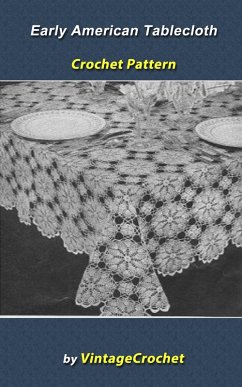 Cover Early American Tablecloth Crochet Pattern (eBook, ePUB)
