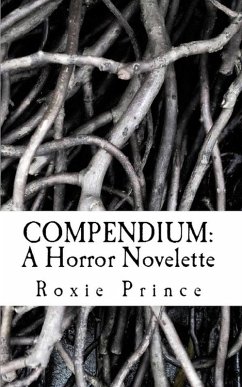 Compendium: A Horror Novelette (eBook, ePUB) - Prince, Roxie