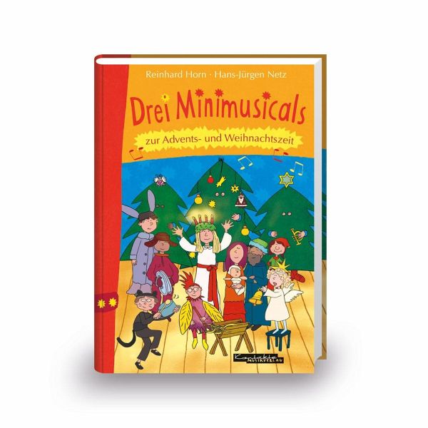 Drei Minimusicals zur Advents- und Weihnachtszeit Drei Minimusicals zur Advents- und Weihnachtszeit