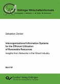Interorganizational Information Systems for the Efficient Utilization of Renewable Resources. Insights from Networks in the Wood Industry