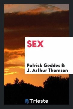Sex - Geddes, Patrick Thomson, J. Arthur