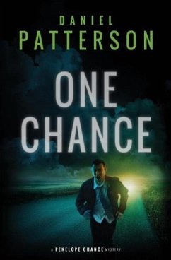 One Chance: A Thrilling Christian Fiction Mystery Romance - Patterson, Daniel