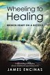 Wheeling to Healing...Broken Heart on a... - Bild 1