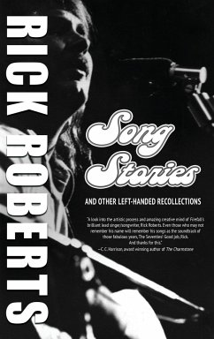 Song Stories and Other Left-Handed Recollections - Roberts, Rick