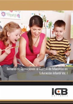 Temario de Oposiciones al Cuerpo de Maestros en Educación Infantil. Vol I