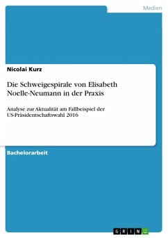 Die Schweigespirale von Elisabeth Noelle-Neumann in der Praxis