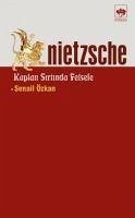 Nietzsche Kaplan Sirtinda Felsefe - Özkan, Senail