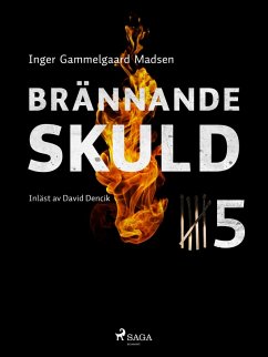 Brännande skuld: Del 5 (eBook, ePUB) - Madsen, Inger Gammelgaard