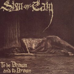 To Be Drawn And To Drown - Sign Of Cain