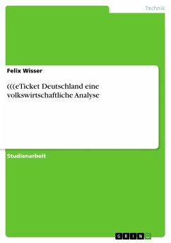 (((eTicket Deutschland eine volkswirtschaftliche Analyse (eBook, PDF) - Wisser, Felix
