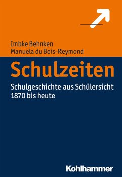 Schulzeiten (eBook, PDF) - Behnken, Imbke; Du Bois-Reymond, Manuela