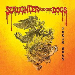 Tokyo Dogs - Slaughter & The Dogs