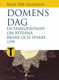 Domens dag:en familjeroman om ätterna Brahe och Sparre 1599- (eBook, ePUB)