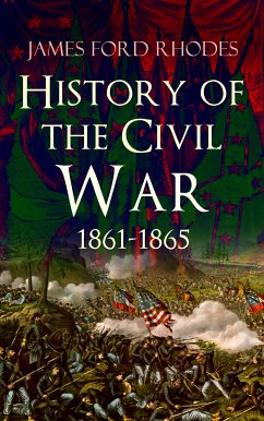 History of the Civil War, 1861-1865 (eBook, ePUB) - Rhodes, James Ford