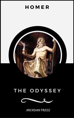 The Odyssey (ArcadianPress Edition) (eBook, ePUB) - Homer; Press, Arcadian