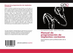 Manual de programación de implantes cocleares - Banda Gonzalez, Rosa Isela;Flores López, Carlos A.