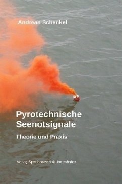 Pyrotechnische Seenotsignale - Schenkel, Andreas