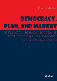Democracy, Plan, and Market - Mandel, David;Kronrod, Yakov