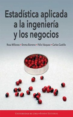 Estadística aplicada a la ingeniería y los negocios (eBook, ePUB) - Millones, Rosa; Barreno, Emma; Vásquez, Félix; Castillo, Carlos