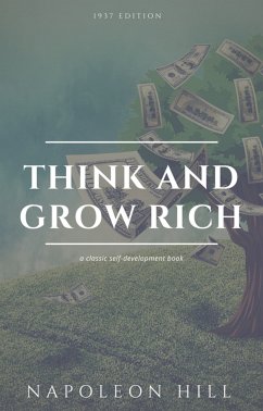 Think And Grow Rich (eBook, ePUB) - Hill, Napoleon