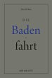 Die Badenfahrt (eBook, ePUB) - Bild 1
