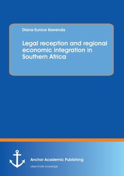 Legal reception and regional economic integration in Southern Africa - Kawenda, Diana Eunice