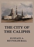 The City of the Caliphs (eBook, ePUB)