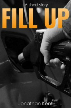 Fill up (eBook, ePUB) - Kent, Jonathan