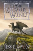 By the Silver Wind (The Summer King Chronicles, #4) (eBook, ePUB)