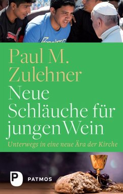 Neue Schläuche für jungen Wein (eBook, ePUB) - Zulehner, Paul M.
