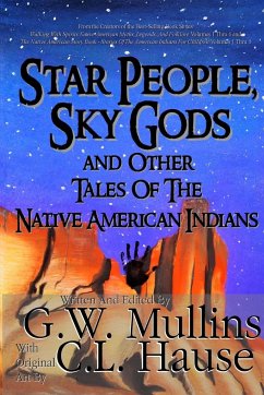 Star People, Sky Gods and Other Tales of the Native American Indians - Mullins, G W
