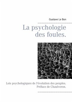 La psychologie des foules. - Le Bon, Gustave