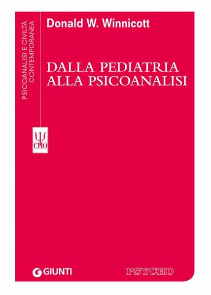 Dalla pediatria alla psicoanalisi Dalla pediatria alla psicoanalisi