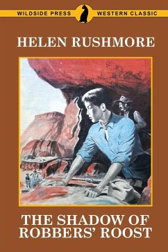 The Shadow of Robbers' Roost - Rushmore, Helen