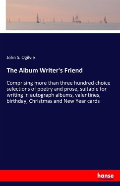The Album Writer's Friend - Ogilvie, John S.