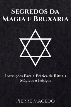 Segredos da Magia e Bruxaria - Macedo, Pierre