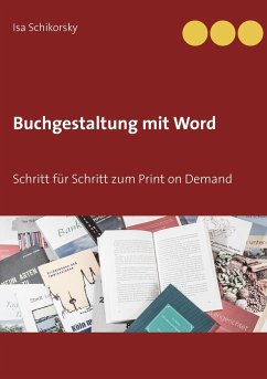 Buchgestaltung mit Word - Schikorsky, Isa